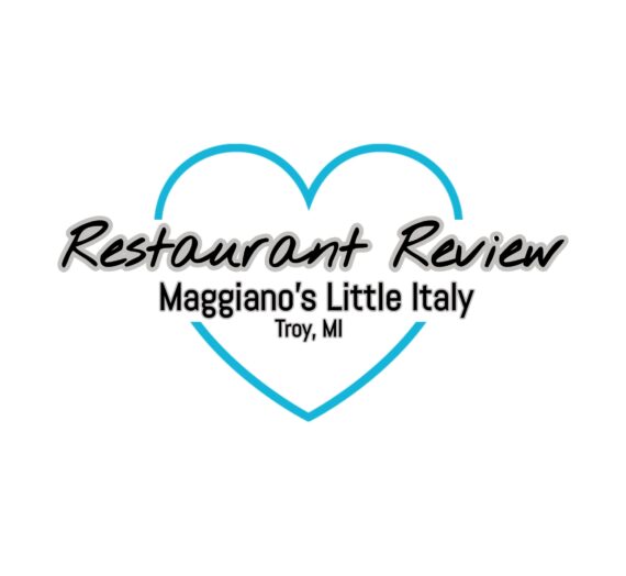Restaurant Review: Maggiano’s Little Italy- Troy, Michigan